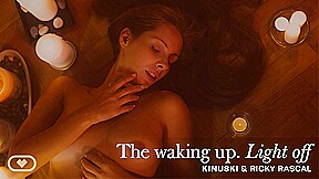 The waking up - Light off